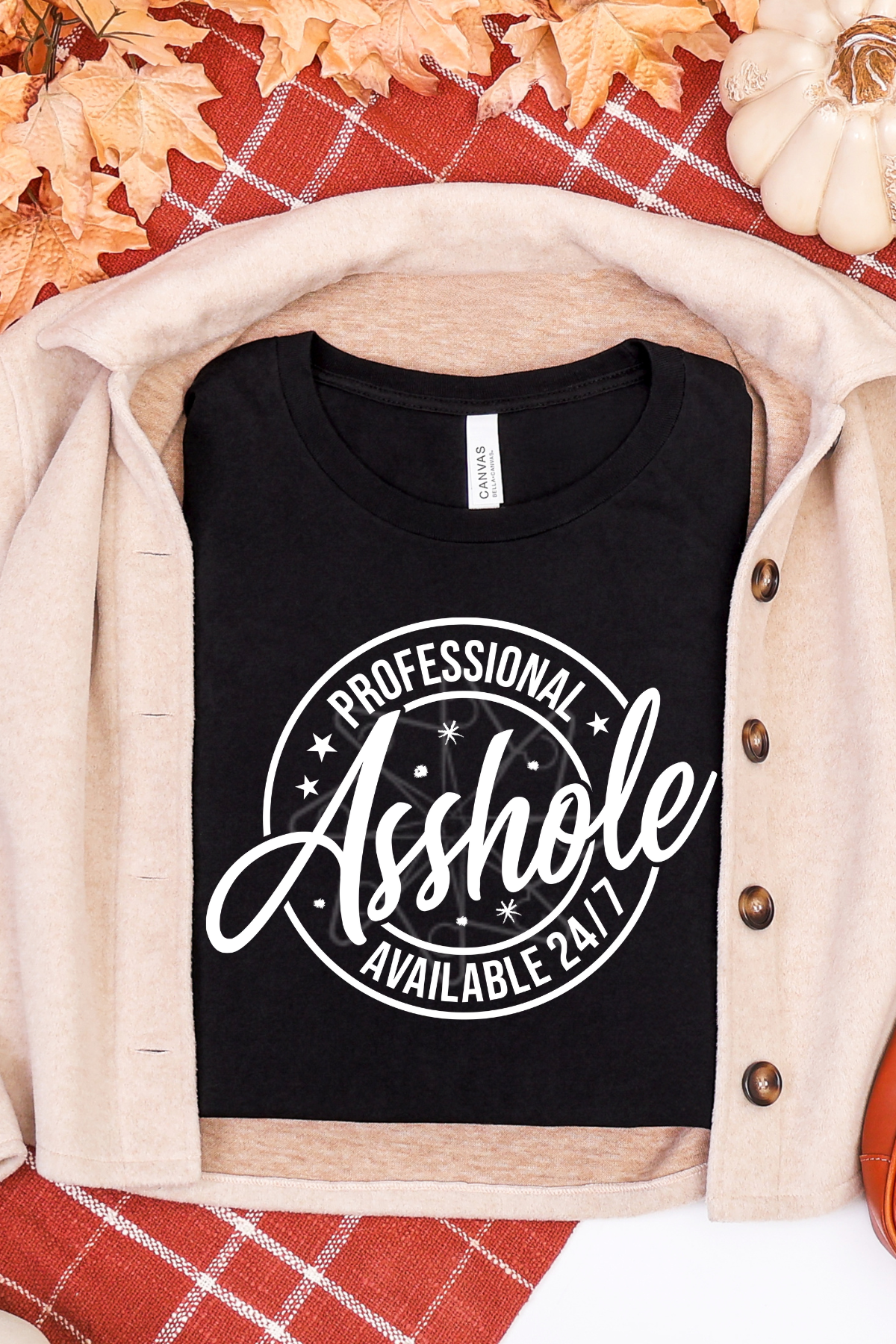 Professional Asshole 24/7 Tee